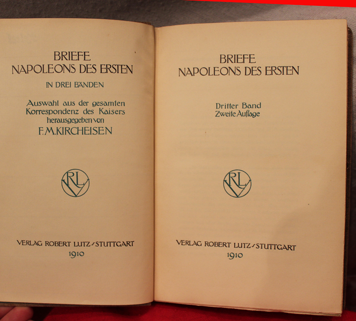 A Most Rare Item Taken From, Hitler’s No. 2, Field Marshal Keital’s Personal Library in Berlin 1946. ‘Briefe Napoleons’ From Field Marshal Keitel's Personal Collection, From His Late Son, an SS Sturmbanfuhrer, Who Was Killed in Combat