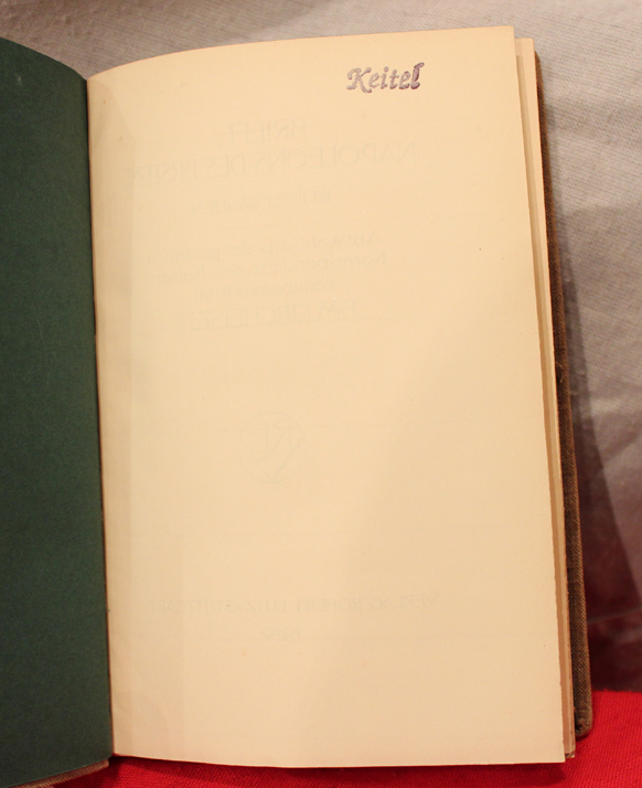 A Most Rare Item Taken From, Hitler’s No. 2, Field Marshal Keital’s Personal Library in Berlin 1946. ‘Briefe Napoleons’ From Field Marshal Keitel's Personal Collection, From His Late Son, an SS Sturmbanfuhrer, Who Was Killed in Combat