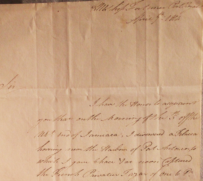 A Letter Sent From Port Royal from Capt Vansittart, the Capture of a French Privateer. Dated April 5th 1804 from Capt. Henry Vansittart (1777-1843) of HMS Fortunee to Admiral James R. Dacres Admiral of the White
