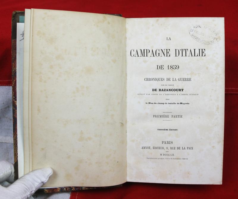 LA CAMPAGNE D'ITALIE DE 1859. CHRONIQUES DE LA GUERRE. Par le Baron de BAZANCOURT, appele par ordre de L'Empereur a la armee d'Italie. avec le plan du champ de bataille Magenta Vol 1
