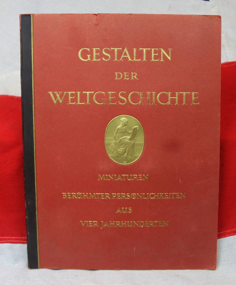 Gestalten Der Weltgeshichte Miniaturen. Shaping World History. Contemporary Miniatures of Famous Personalities from Four Centuries (Third Reich Publication1933)
