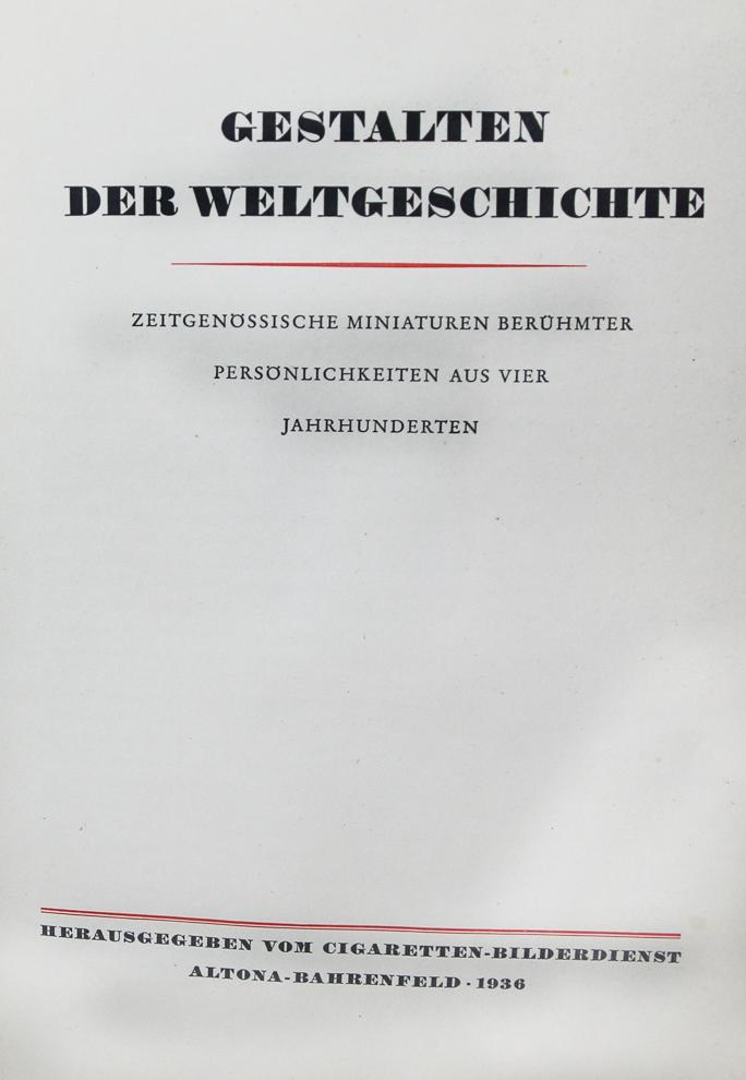 Gestalten Der Weltgeshichte Miniaturen. Shaping World History. Contemporary Miniatures of Famous Personalities from Four Centuries (Third Reich Publication1933)