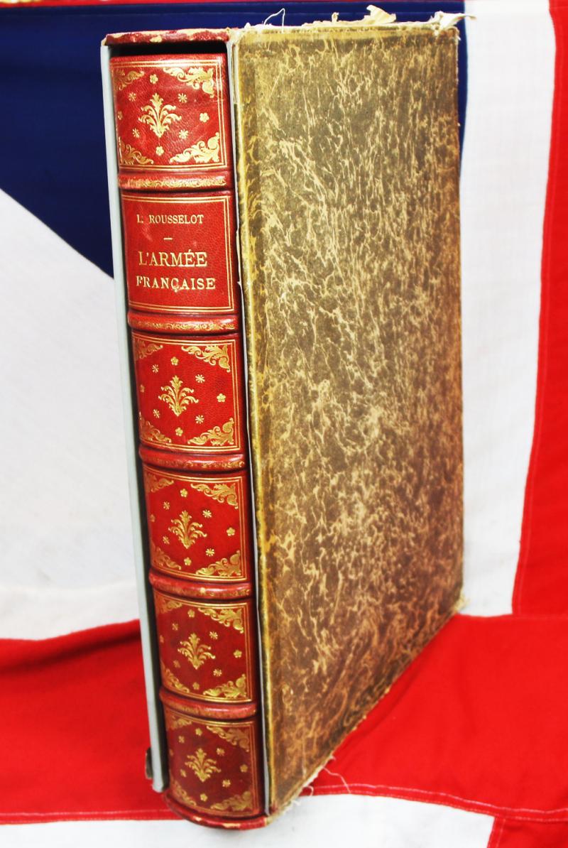 A Magnificent & Fantastic Presentation Limited Edition Leather & Gilt Bound Huge Volume Of Lucien Rousselot's Uniforms of Royal and Imperial French Army From the 18th century Ancien Regime, to the First Empire of The Emperor Napoleon